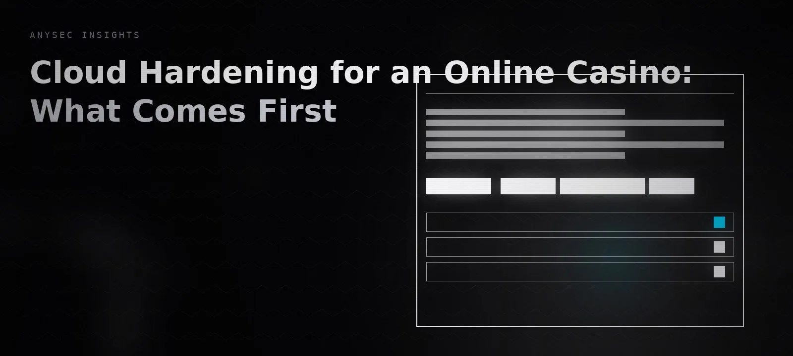 Cloud Hardening for an Online Casino: What Comes First