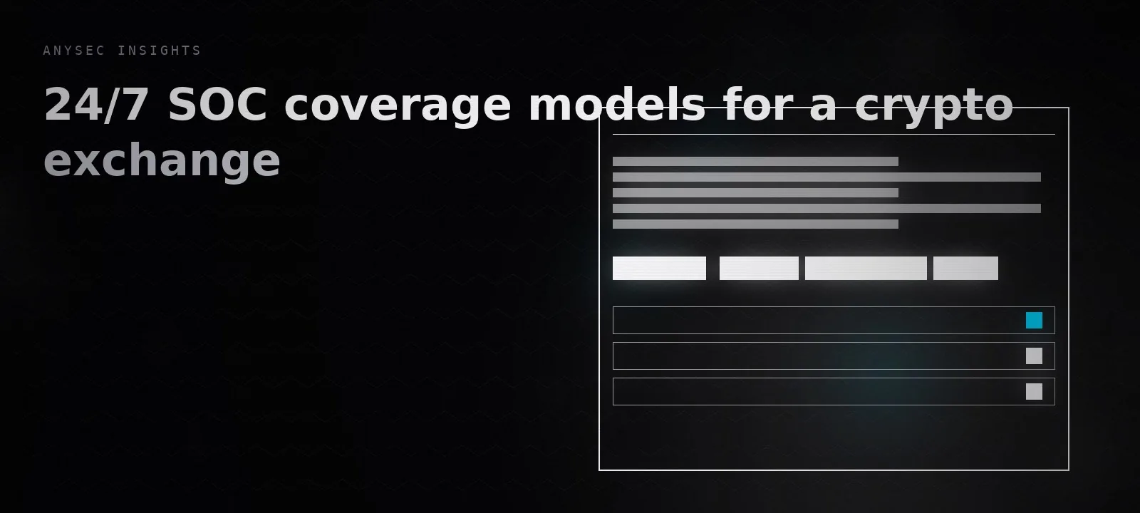 24/7 SOC Coverage Models for a Crypto Exchange