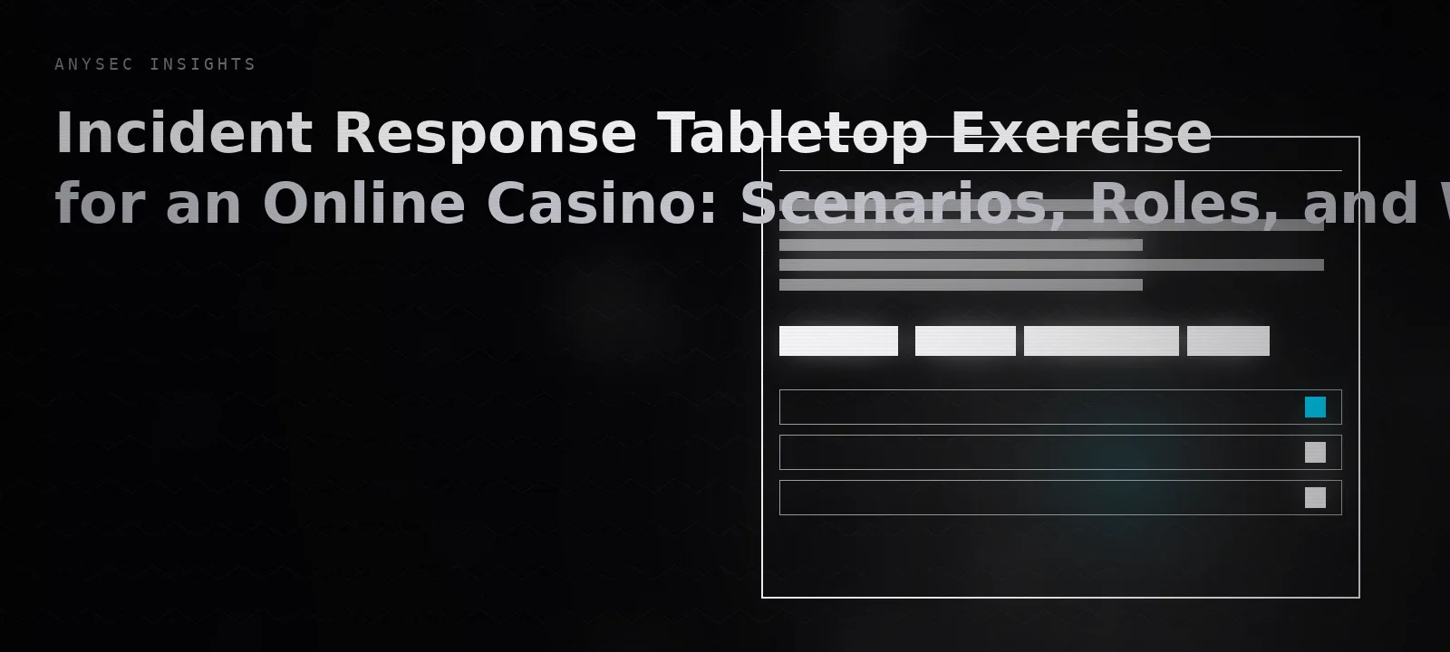 Incident Response Tabletop Exercise for an Online Casino: Scenarios, Roles, and What to Record