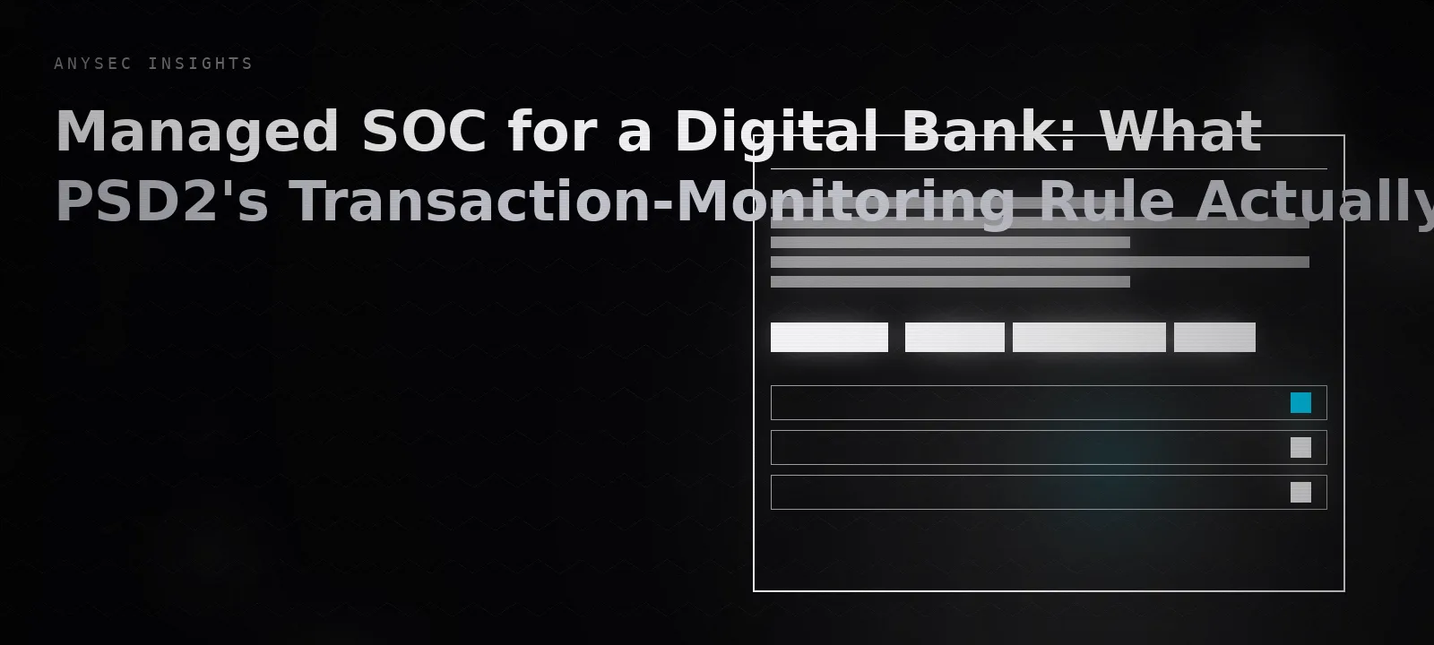 Managed SOC for a Digital Bank: What PSD2's Transaction-Monitoring Rule Actually Asks a SOC to Watch