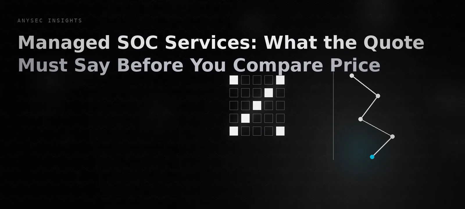 Managed SOC Services: What the Quote Must Say Before You Compare Price