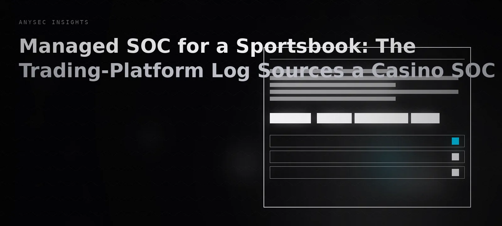 Managed SOC for a Sportsbook: The Trading-Platform Log Sources a Casino SOC Never Ingests