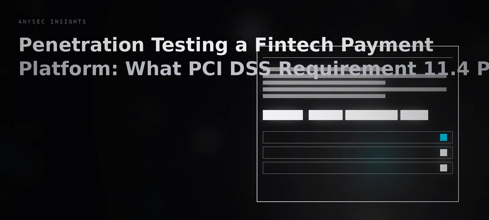 Penetration Testing a Fintech Payment Platform: What PCI DSS Requirement 11.4 Puts In Scope