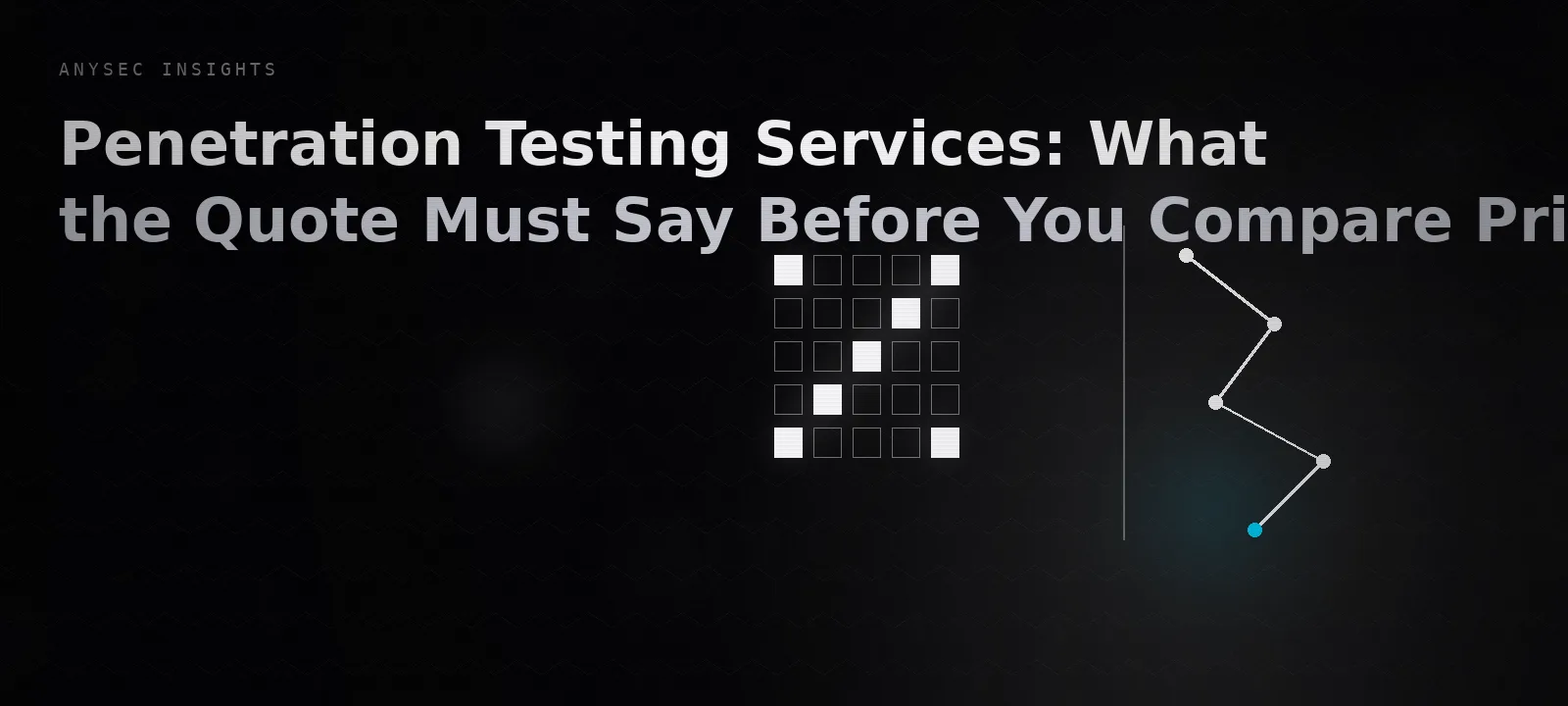 Penetration Testing Services: What the Quote Must Say Before You Compare Price