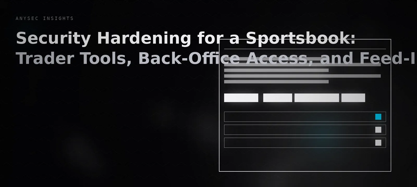 Security Hardening for a Sportsbook: Trader Tools, Back-Office Access, and Feed-Ingestion Hosts