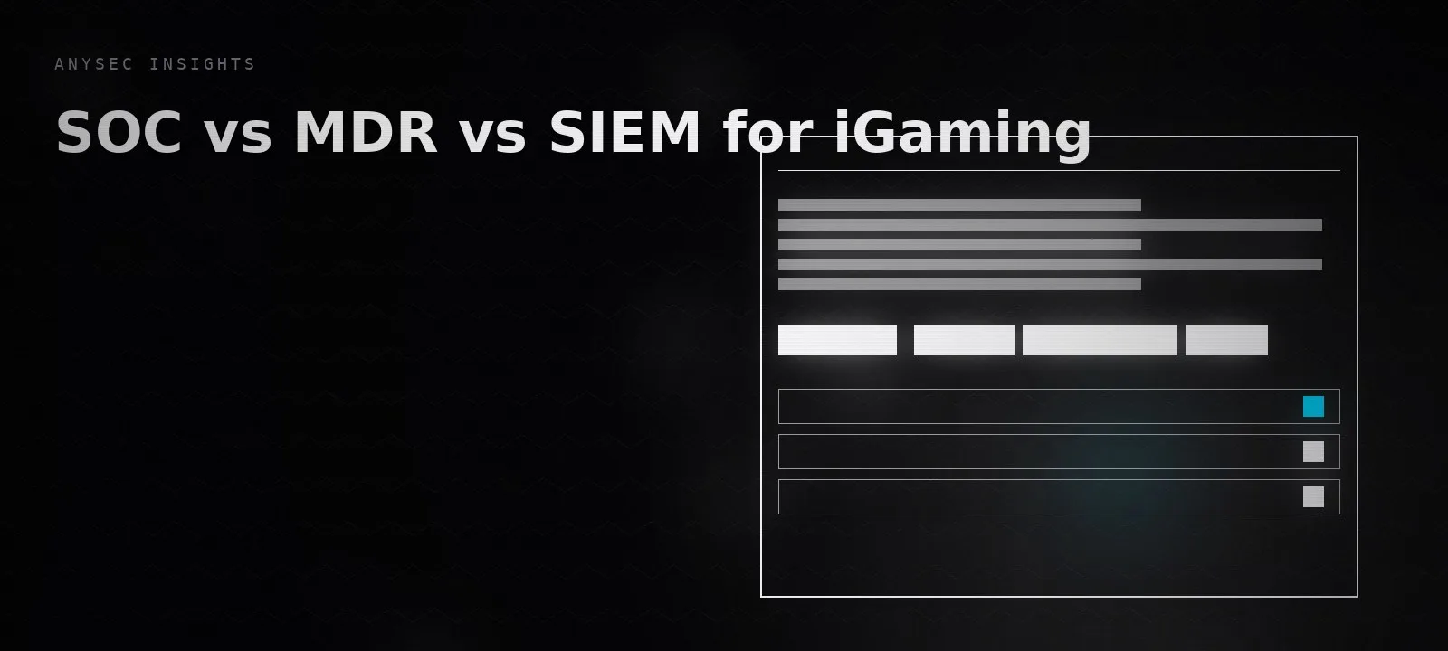 SOC vs MDR vs SIEM for iGaming