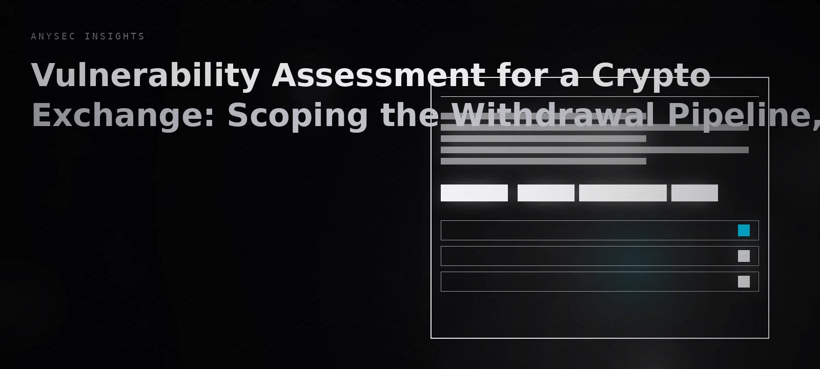 Vulnerability Assessment for a Crypto Exchange: Scoping the Withdrawal Pipeline, Trading APIs, and Custody Vendors