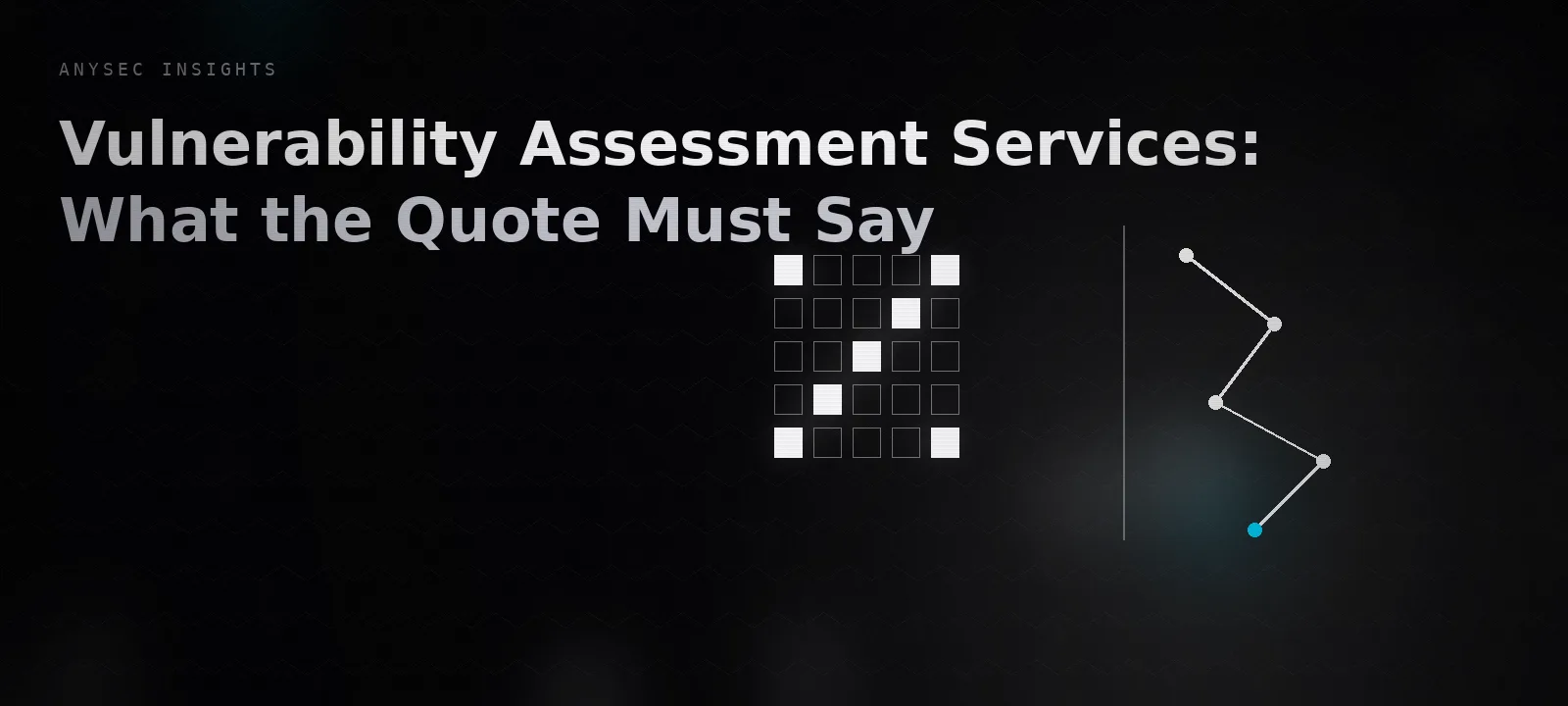Vulnerability Assessment Services: What the Quote Must Say